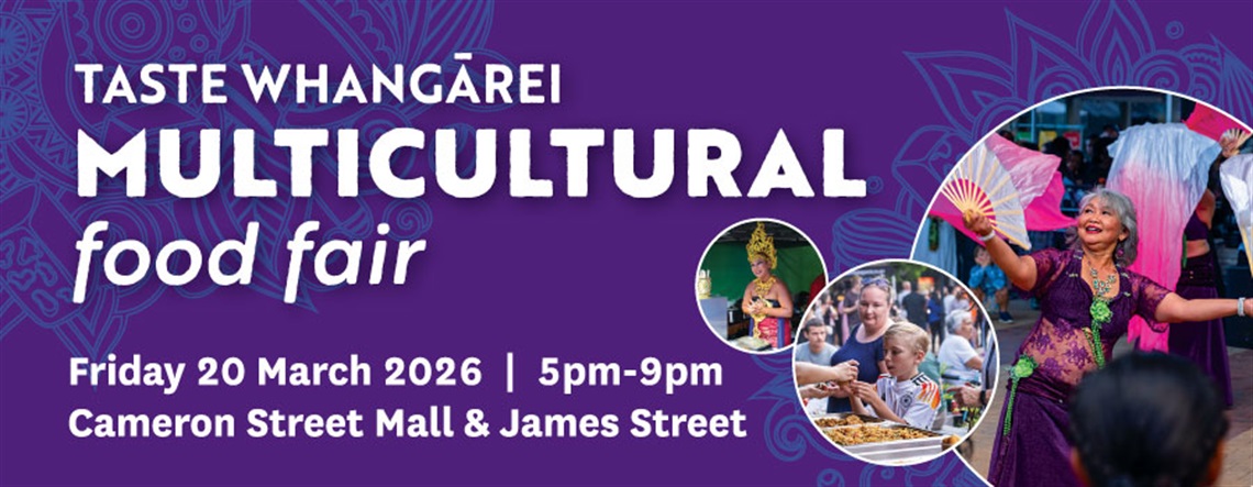 Poster for Taste Whangārei Multicultural Food Fair featuring dancers, food stalls, and event details for 20 March 2026 at Cameron Street Mall and James Street.