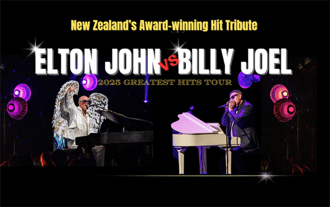Promotional poster for New Zealand’s award-winning tribute show Elton John vs Billy Joel. The poster announces the 2025 Greatest Hits Tour, featuring iconic music from both legendary artists. 
