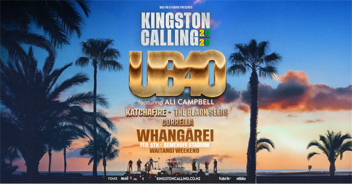 Kingston Calling 2026 concert poster featuring UB40 with Ali Campbell, Katchafire, The Black Seeds, and Corrella. Event: Feb 6, Semenoff Stadium, Whangarei, Waitangi Weekend. Tropical sunset background with palm trees and band silhouette.
